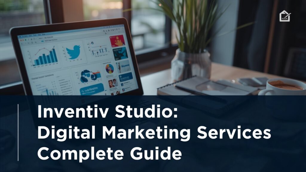 The Complete Guide to Inventiv Studio’s Digital Marketing Services